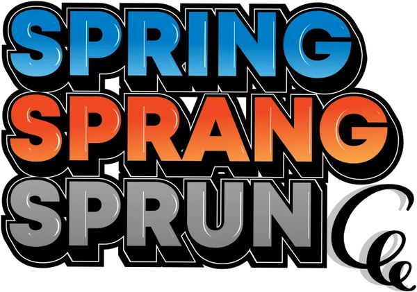 Spring Sprang Sprung